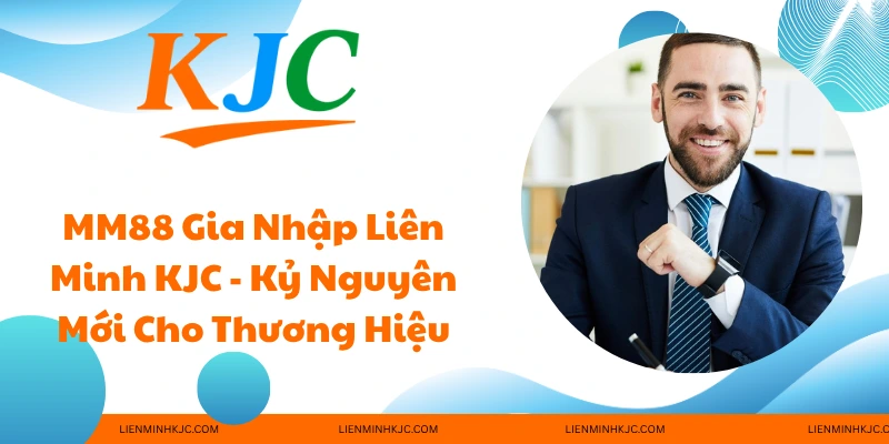 mm88 gia nhập liên minh kjc